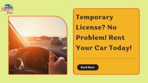 Can You Rent A Car With A Temporary License