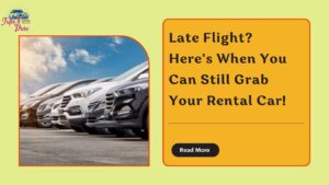 How Late Can You Pick Up A Rental Car At The Airport