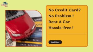 How to rent a car without a credit card