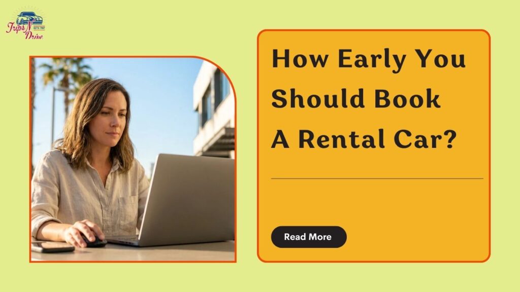 How Far In Advance Should I Book A Rental Car
