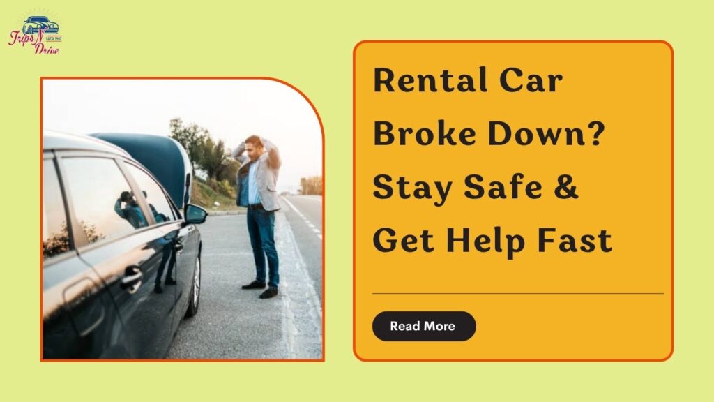 What To Do When Your Rental Car Breaks Down On Highway