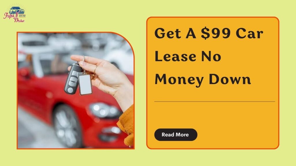 $99 car lease no money down