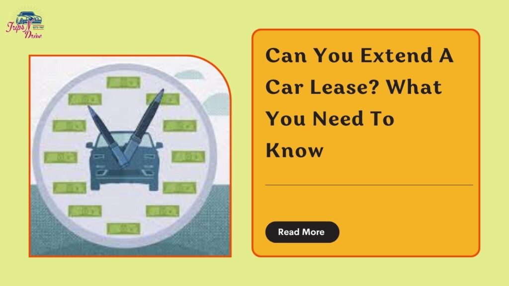 Can You Extend A Car Lease