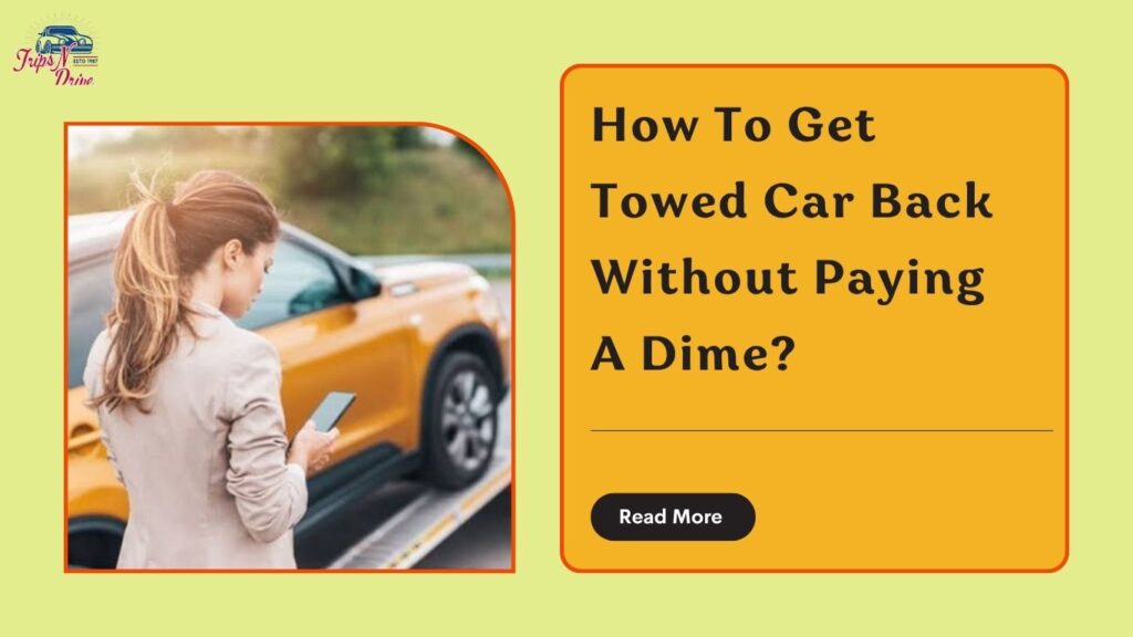 How to get towed car back without paying