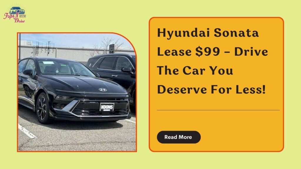 Hyundai Sonata Lease $99